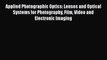 [Read Book] Applied Photographic Optics: Lenses and Optical Systems for Photography Film Video