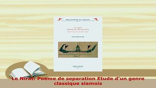 PDF  Le Nirat Poeme de separation Etude dun genre classique siamois Read Full Ebook