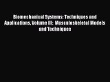 [Read Book] Biomechanical Systems: Techniques and Applications Volume III:  Musculoskeletal