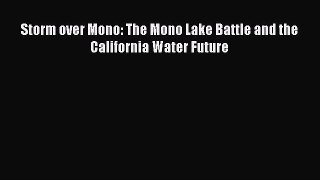 [Read Book] Storm over Mono: The Mono Lake Battle and the California Water Future  EBook