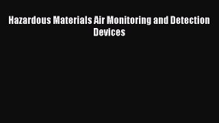 [Read Book] Hazardous Materials Air Monitoring and Detection Devices  EBook
