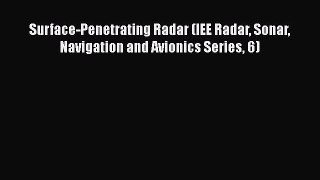 [Read Book] Surface-Penetrating Radar (IEE Radar Sonar Navigation and Avionics Series 6)  EBook