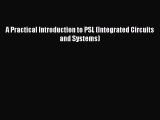 [Read Book] A Practical Introduction to PSL (Integrated Circuits and Systems)  EBook