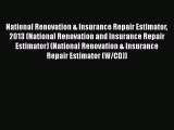 [Read Book] National Renovation & Insurance Repair Estimator 2013 (National Renovation and