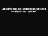 [Read Book] Engineering Rock Mass Classification: Tunnelling Foundations and Landslides  Read