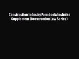 [Read Book] Construction Industry Formbook/Includes Supplement (Construction Law Series)  EBook