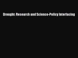 [Read Book] Drought: Research and Science-Policy Interfacing  EBook