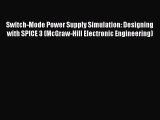 [Read Book] Switch-Mode Power Supply Simulation: Designing with SPICE 3 (McGraw-Hill Electronic