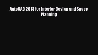 [Read Book] AutoCAD 2013 for Interior Design and Space Planning  EBook