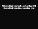 [Read Book] RSMeans Site Work & Landscape Cost Data 2014 (Means Site Work and Landscape Cost