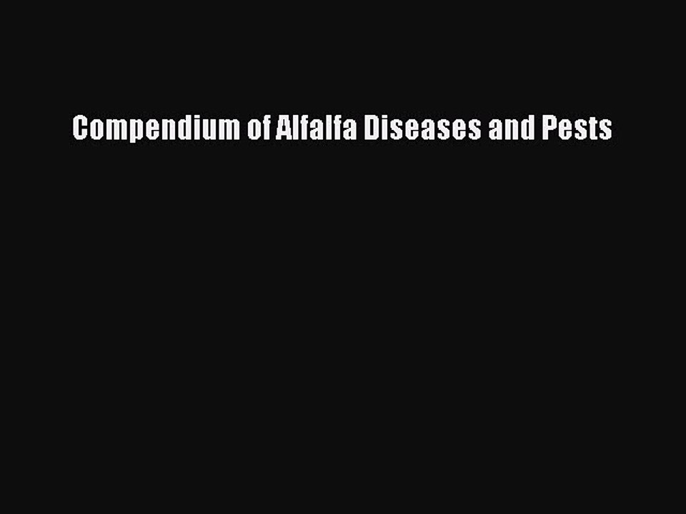 Read Compendium of Alfalfa Diseases and Pests PDF Free
