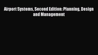 [Read Book] Airport Systems Second Edition: Planning Design and Management  EBook