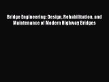 [Read Book] Bridge Engineering: Design Rehabilitation and Maintenance of Modern Highway Bridges