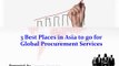 3 Best Places in Asia to go for Global Procurement
