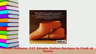 Download  Molto Italiano 327 Simple Italian Recipes to Cook at Home Download Full Ebook