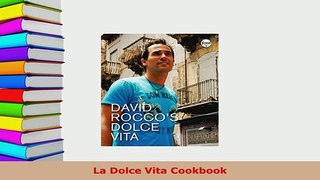 Download  La Dolce Vita Cookbook PDF Full Ebook