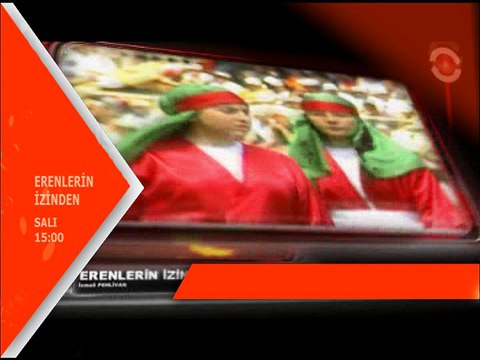 (19.04.2016 ) ERENLERİN İZİNDEN SALI SAAT 15:00'DA BARIŞ TV'DE