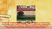 Download  English Traditional Recipes A Heritage of Food and Cooking 160 Classic Recipes To Download Full Ebook
