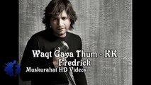 Waqt Gaya Thum | Full Official Song | Fredrick 2016 Movie | KK