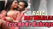 Tere Hoke Rahenge - Club Mix Full Video Song - Raja Natwarlal - HD