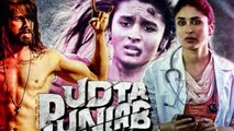Udta Punjab | Official Trailer 2016 | Shahid Kapoor, Kareena Kapoor Khan, Alia Bhatt, Diljit Dosanjh