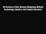 [Read Book] The Science of War: Defense Budgeting Military Technology Logistics and Combat