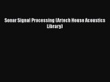 [Read Book] Sonar Signal Processing (Artech House Acoustics Library)  EBook