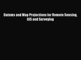 [Read Book] Datums and Map Projections for Remote Sensing GIS and Surveying  EBook