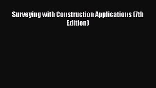 [Read Book] Surveying with Construction Applications (7th Edition)  EBook