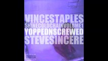 Vince Staples - Progressive (Chopped & Screwed)
