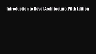 [Read Book] Introduction to Naval Architecture Fifth Edition  EBook
