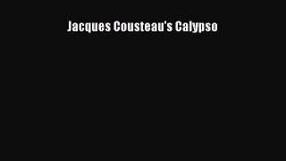 [Read Book] Jacques Cousteau's Calypso  EBook