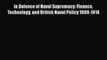 [Read Book] In Defence of Naval Supremacy: Finance Technology and British Naval Policy 1889-1914