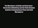[Read Book] The Mechanics of Solids and Structures - Hierarchical Modeling and the Finite Element
