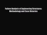 [Read Book] Failure Analysis of Engineering Structures: Methodology and Case Histories  Read