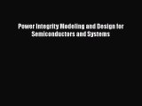 [Read Book] Power Integrity Modeling and Design for Semiconductors and Systems  EBook
