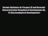 [Read Book] Seismic Attributes for Prospect ID and Reservoir Characterization (Geophysical