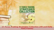 PDF  17 Forex Trading Strategies Collection 4H and Daily Time Frame PDF Book Free