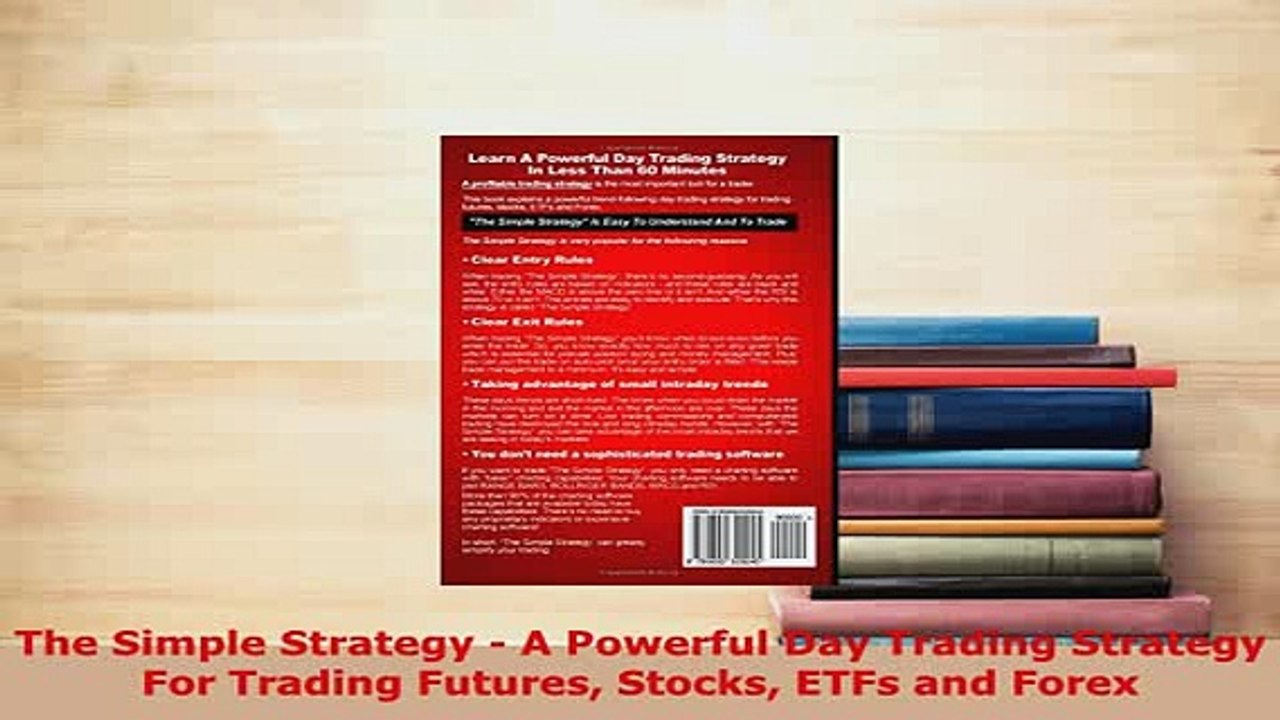 PDF  The Simple Strategy  A Powerful Day Trading Strategy For Trading Futures Stocks ETFs and Download Online