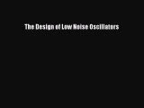 [Read Book] The Design of Low Noise Oscillators  EBook