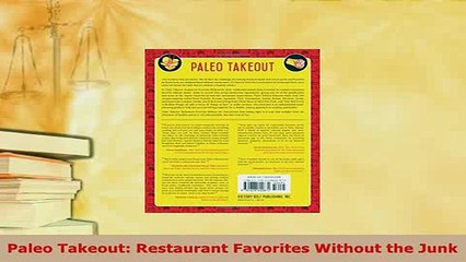 PDF  Paleo Takeout Restaurant Favorites Without the Junk Download Full Ebook