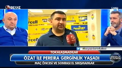 Özat: "Pereira bana hoşgeldin bile demedi"