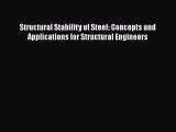 [Read Book] Structural Stability of Steel: Concepts and Applications for Structural Engineers