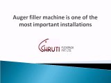 Auger filler machine is one of the most important installations