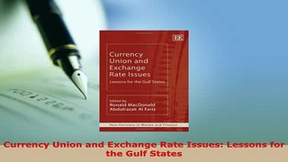 PDF  Currency Union and Exchange Rate Issues Lessons for the Gulf States Read Online