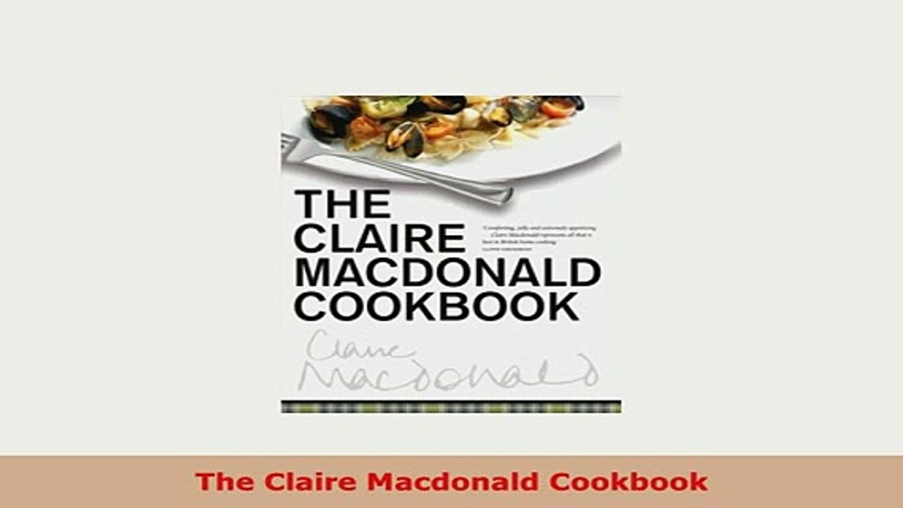Download  The Claire Macdonald Cookbook Read Online