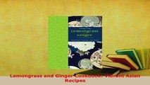 PDF  Lemongrass and Ginger Cookbook Vibrant Asian Recipes Read Full Ebook
