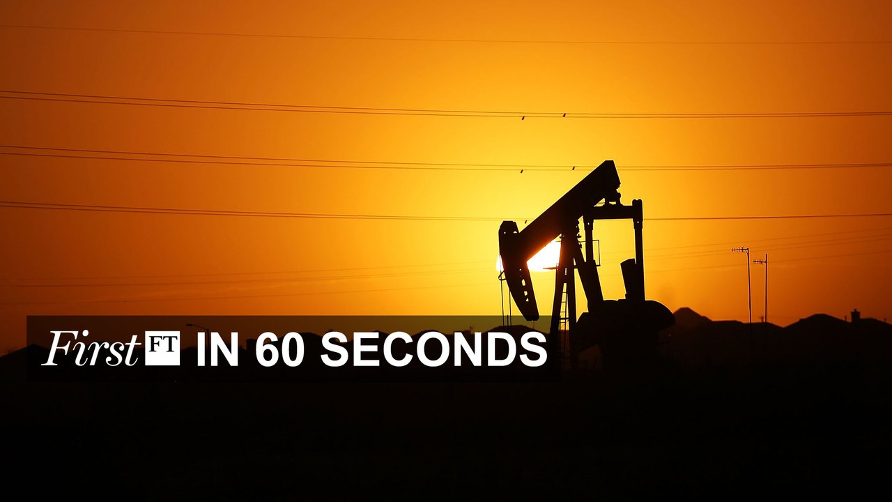 FirstFT - Oil prices sink, Brazil votes to impeach Rousseff