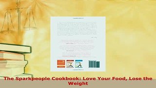 Download  The Sparkpeople Cookbook Love Your Food Lose the Weight Download Online