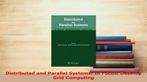 Download  Distributed and Parallel Systems In Focus Desktop Grid Computing Free Books